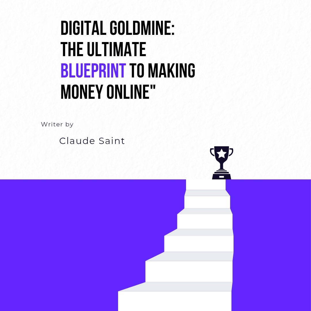 Digital Goldmine: The Ultimate Blueprint to Making Money Online. - RICH OF WIFI
